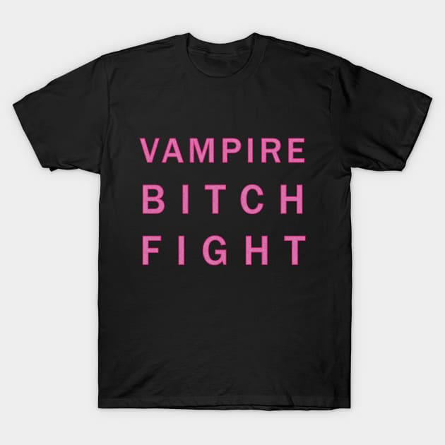 Vampire Bitch Fight T-Shirt by JessJ